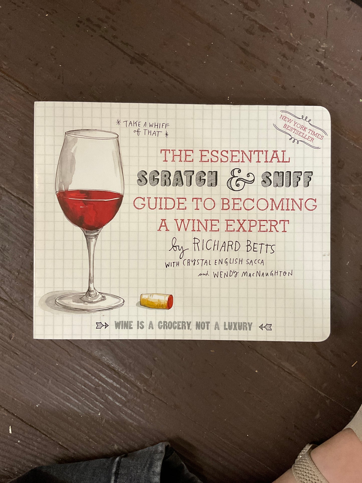 The Essential Scratch and Sniff Guide to Becoming A wine Expert