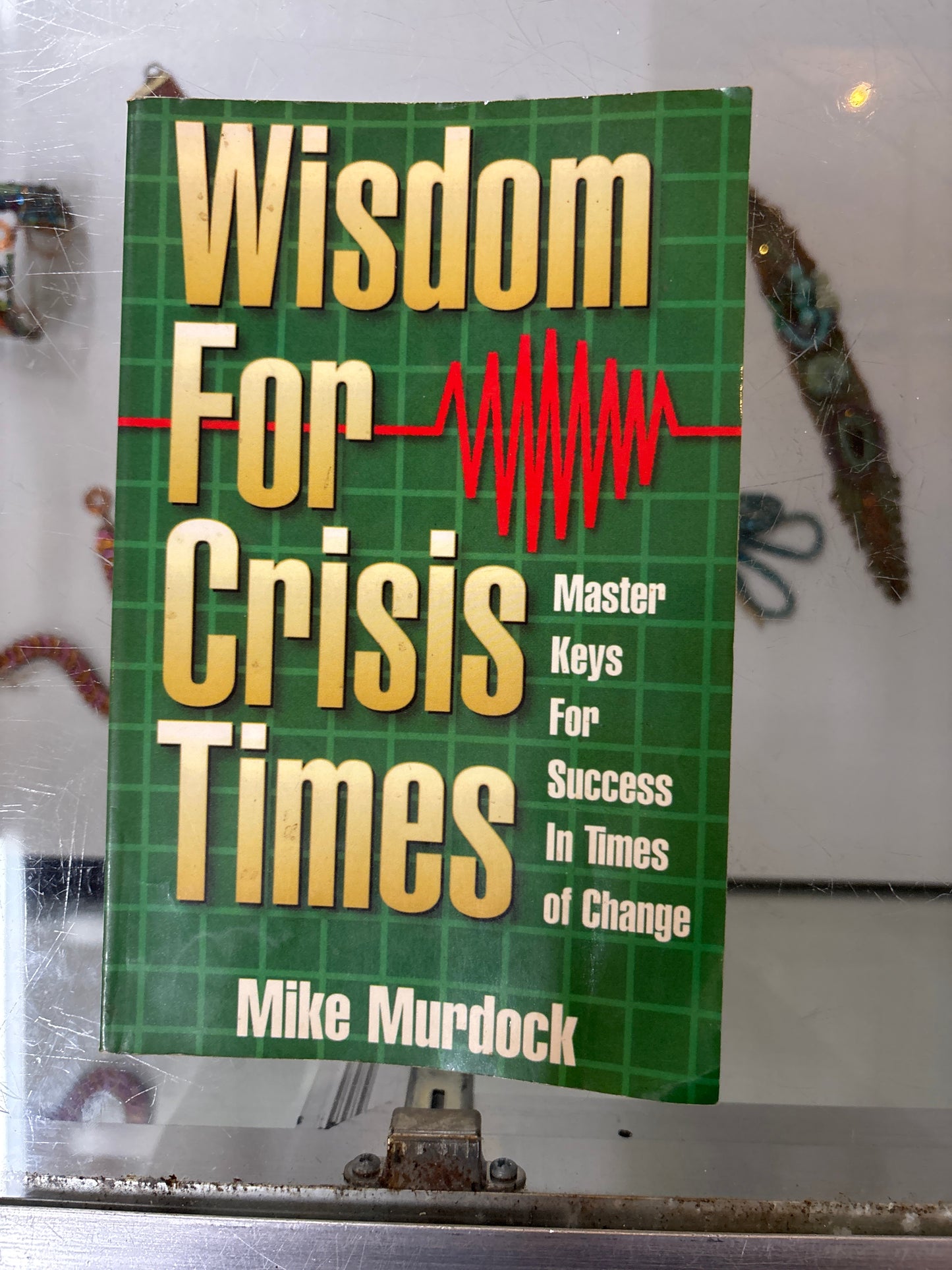 Wisdom for Crisis Times