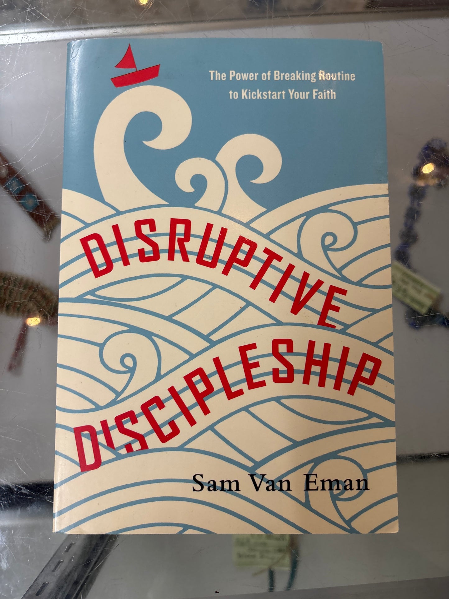Disruptive Discipleship