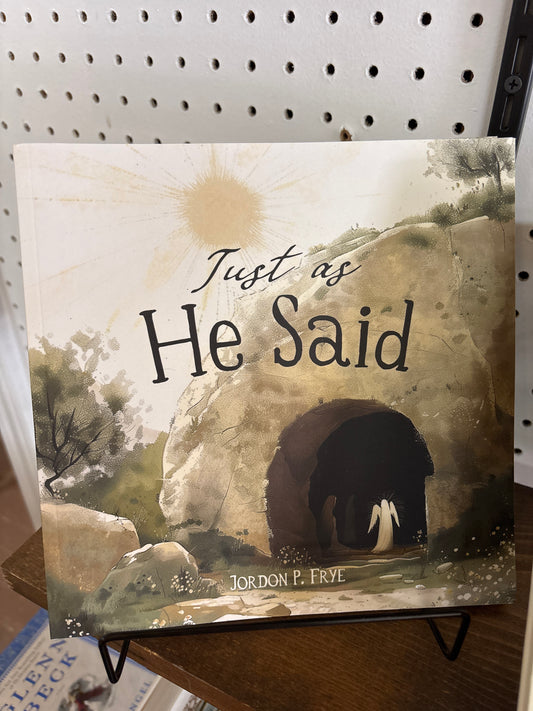 Just as he said