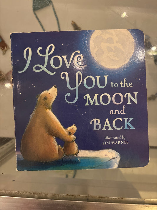 I Love you to the moon and back