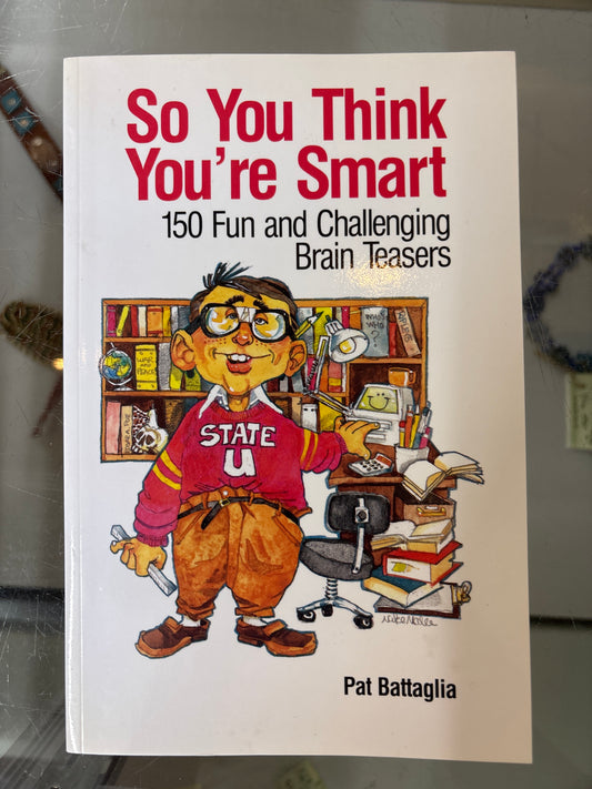 So you think you’re smart