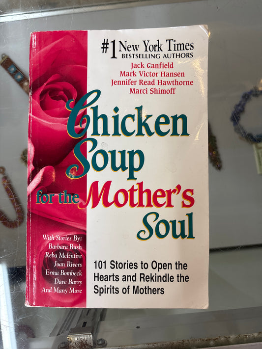 Chicken soup for the mothers soul