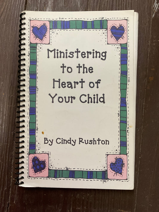 Ministering to the Heart of Your Child