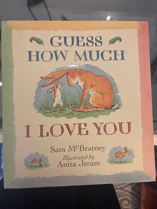 Guess how much I love you