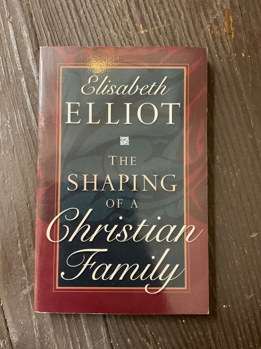 The Shaping of A Christian Family