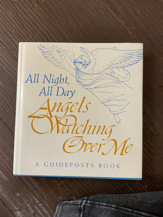 All Night All Day Angels Watching Over Me