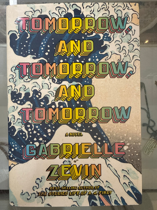 Tomorrow And Tomorrow And Tomorrow