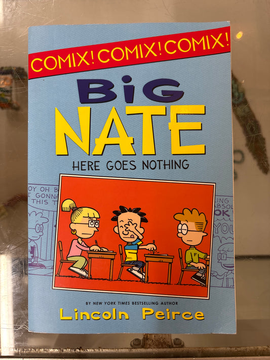 Big Nate Here goes nothing