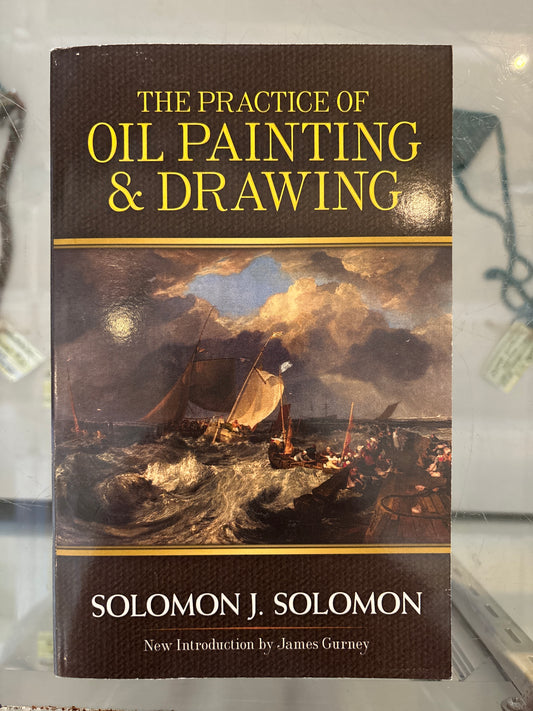 The Practice of Oil Painting and Drawing
