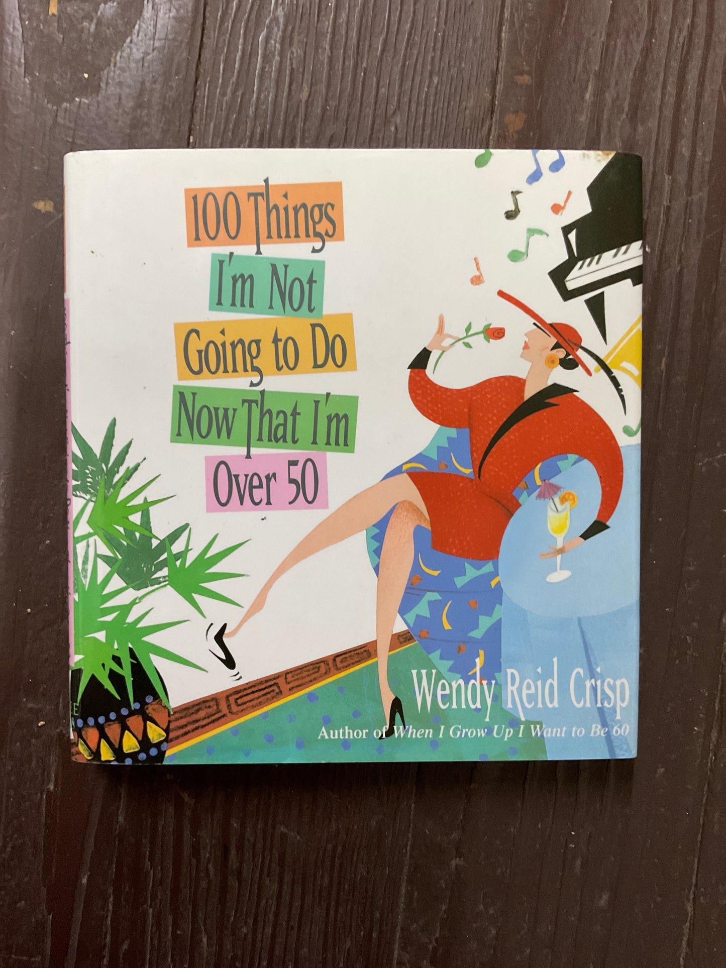 100 Things I’m not going to do now that I’m over 50