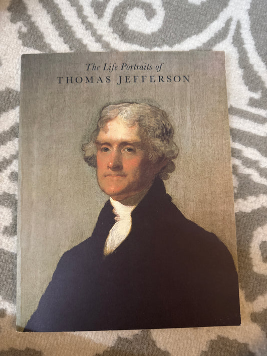 The life portraits of Thomas Jeffferson